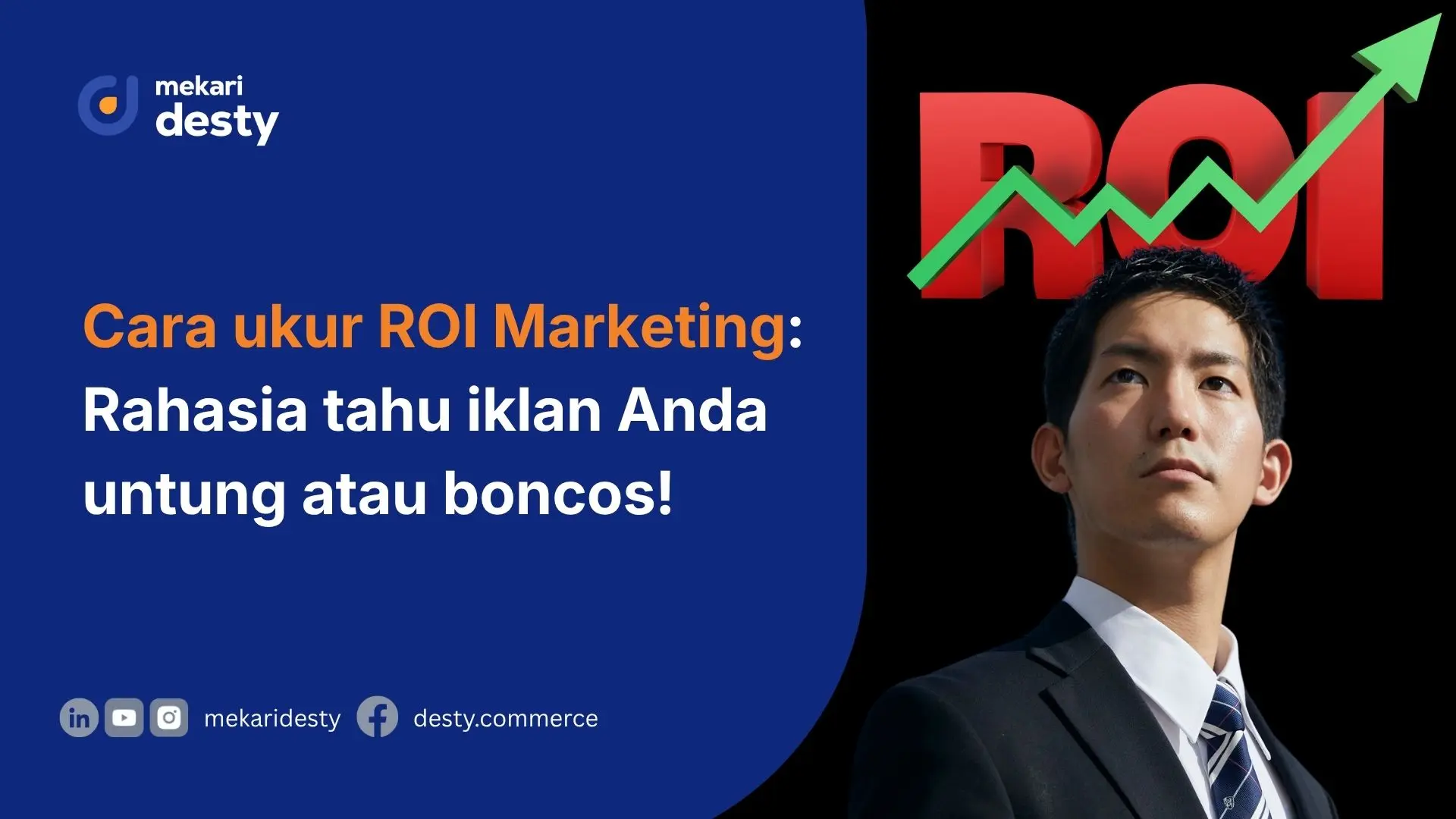 Mekari Desty - Cara Mengukur ROI Marketing yang Tepat untuk Bisnis Online