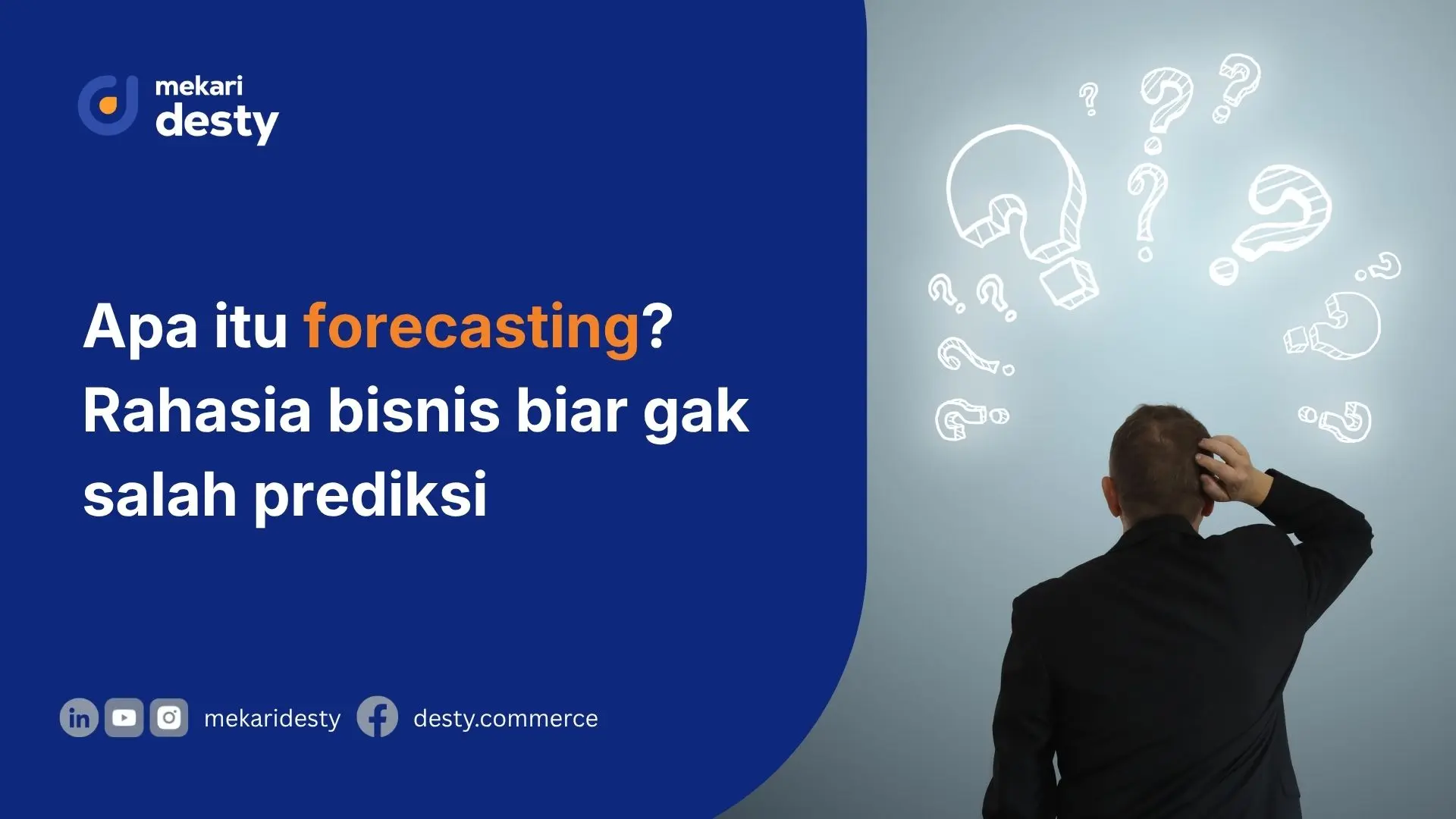 Mekari Desty - Apa itu Forecasting