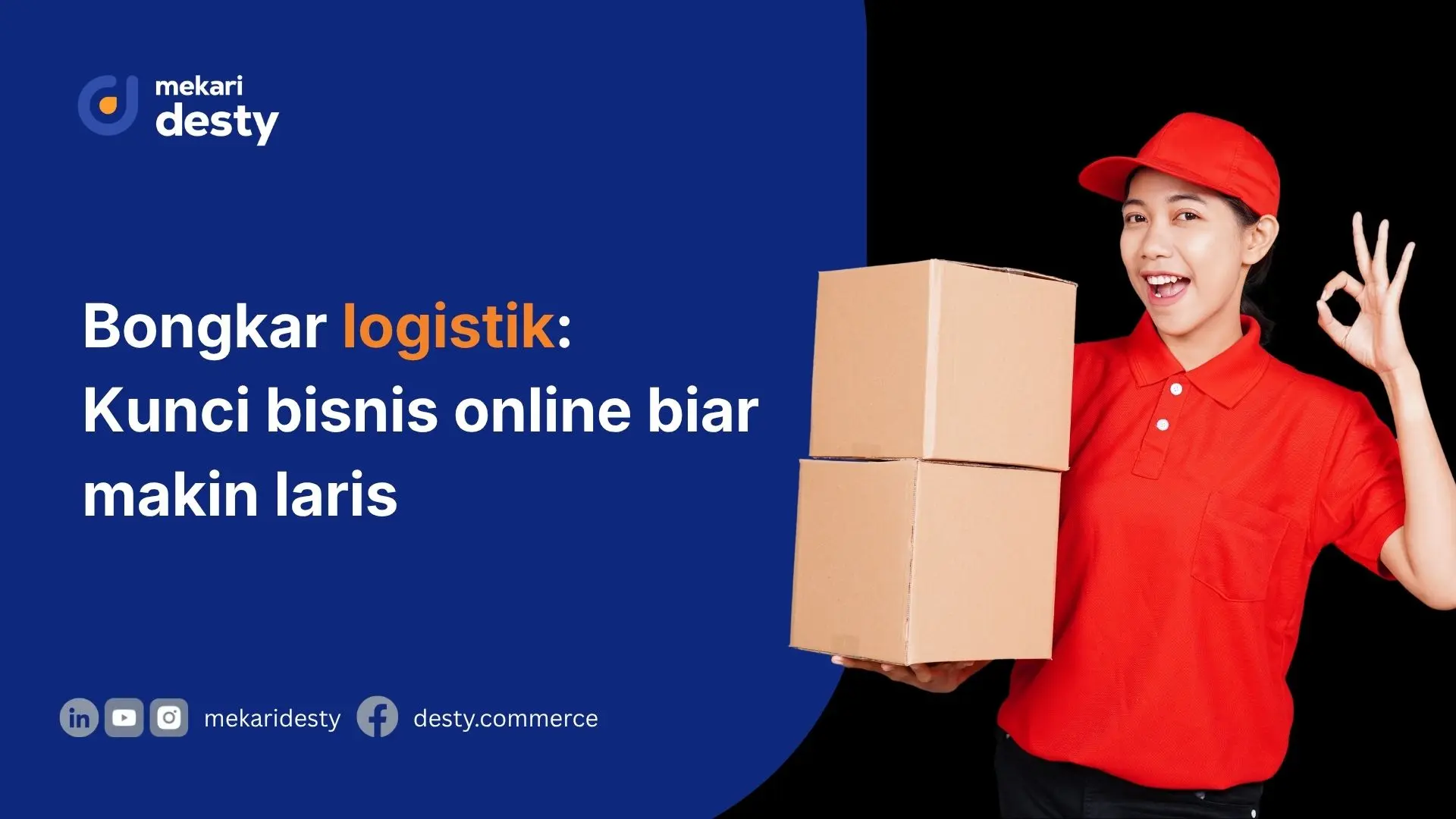 Mekari Desty - Apa itu Logistik