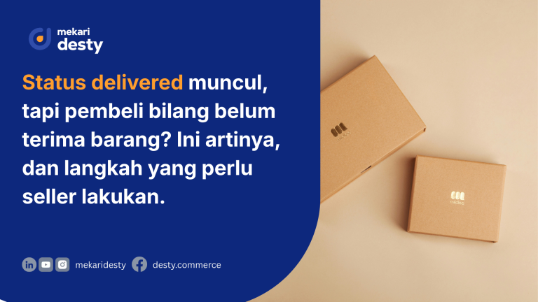 Status Delivered: Ini Penjelasan untuk Seller